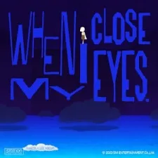 When I Close My Eyes